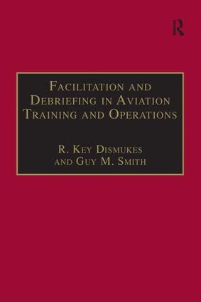 Facilitation and Debriefing in Aviation Training and Operations