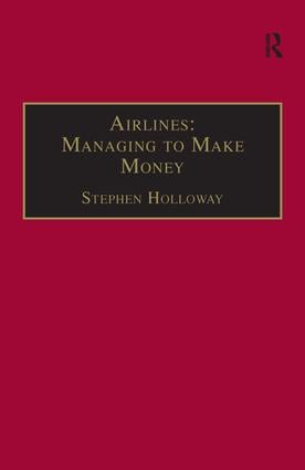 Airlines: Managing to Make Money