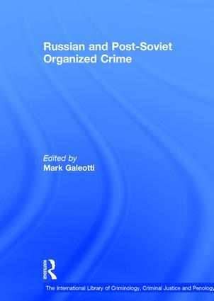 Russian and Post-Soviet Organized Crime