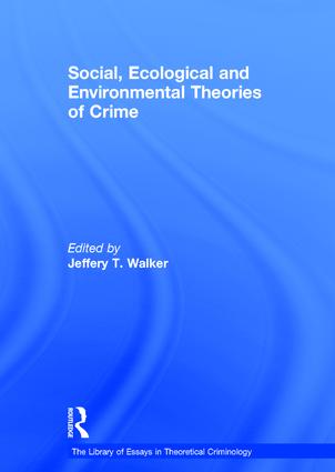 Social, Ecological and Environmental Theories of Crime