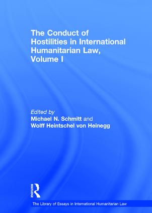 Conduct of Hostilities in International Humanitarian Law, Volume I