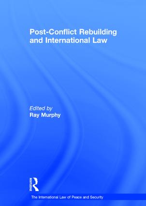 Post-Conflict Rebuilding and International Law