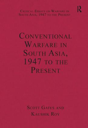 Conventional Warfare in South Asia, 1947 to the Present
