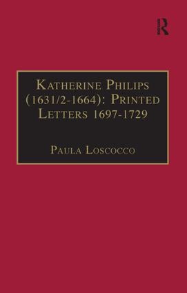 Katherine Philips (1631/2–1664): Printed Letters 1697–1729