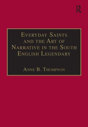 Everyday Saints and the Art of Narrative in the South English Legendary