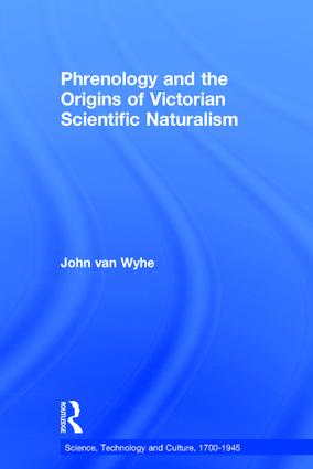 Phrenology and the Origins of Victorian Scientific Naturalism