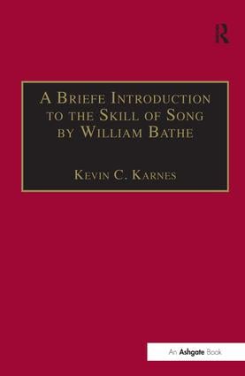 Briefe Introduction to the Skill of Song by William Bathe