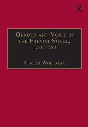 Gender and Voice in the French Novel, 1730–1782