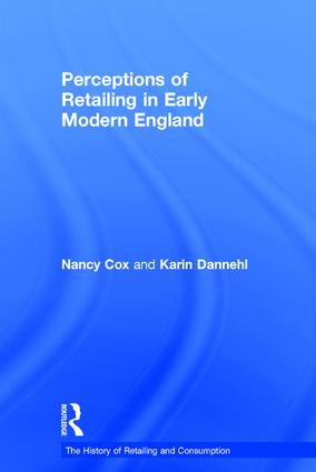 Perceptions of Retailing in Early Modern England