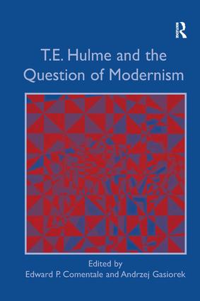 T.E. Hulme and the Question of Modernism