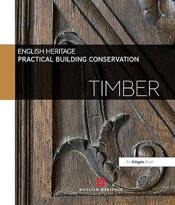 Practical Building Conservation: Timber - Hardback