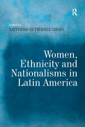 Women, Ethnicity and Nationalisms in Latin America
