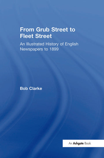 From Grub Street to Fleet Street