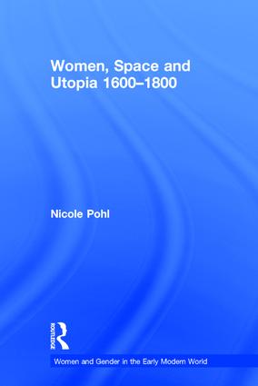 Women, Space and Utopia 1600–1800