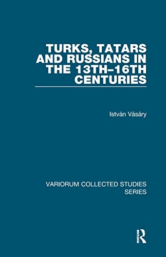 Turks, Tatars and Russians in the 13th–16th Centuries - Hardback