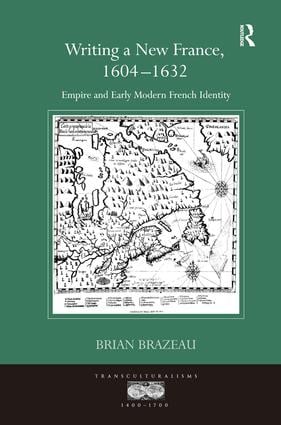 Writing a New France, 1604-1632