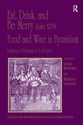 Eat, Drink, and Be Merry (Luke 12:19) – Food and Wine in Byzantium