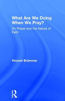 What Are We Doing When We Pray?