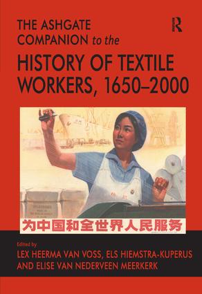 Ashgate Companion to the History of Textile Workers, 1650–2000