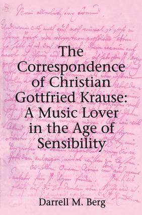 Correspondence of Christian Gottfried Krause: A Music Lover in the Age of Sensibility