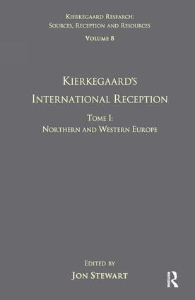 Volume 8, Tome I: Kierkegaard's International Reception - Northern and Western Europe