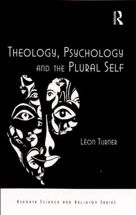 Theology, Psychology and the Plural Self