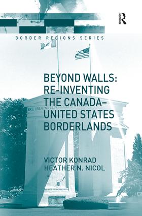 Beyond Walls: Re-inventing the Canada-United States Borderlands
