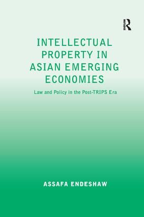 Intellectual Property in Asian Emerging Economies