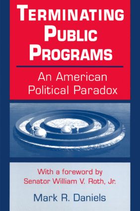 Terminating Public Programs: An American Political Paradox