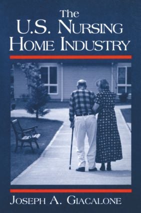 US Nursing Home Industry - Hardback