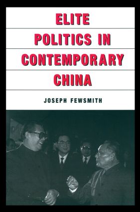 Elite Politics in Contemporary China