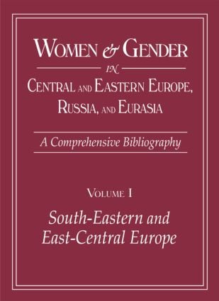 Women and Gender in Central and Eastern Europe, Russia, and Eurasia