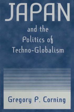 Japan and the Politics of Techno-globalism