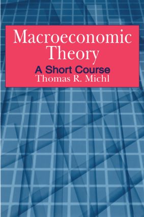 Macroeconomic Theory: A Short Course
