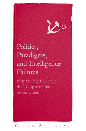 Politics, Paradigms, and Intelligence Failures