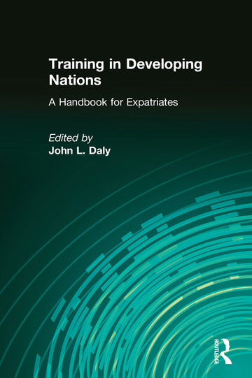 Training in Developing Nations: A Handbook for Expatriates