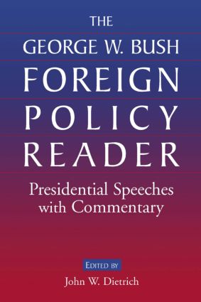 George W. Bush Foreign Policy Reader: