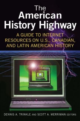 American History Highway: A Guide to Internet Resources on U.S., Canadian, and Latin American History