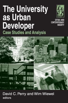University as Urban Developer: Case Studies and Analysis