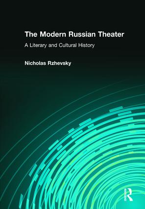 Modern Russian Theater: A Literary and Cultural History