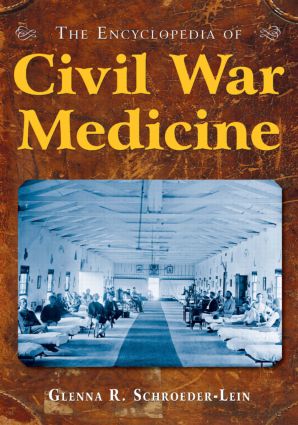 Encyclopedia of Civil War Medicine