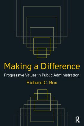 Making a Difference: Progressive Values in Public Administration