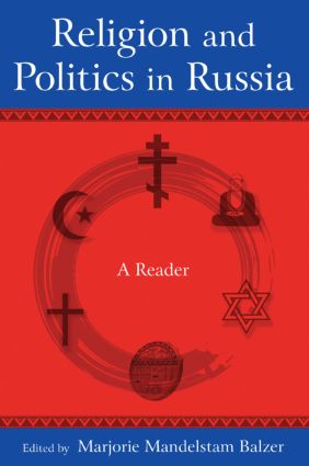 Religion and Politics in Russia: A Reader