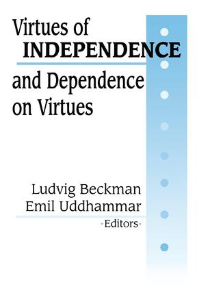 Virtues of Independence and Dependence on Virtues - Hardback