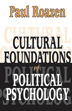 Cultural Foundations of Political Psychology