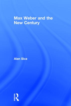 Max Weber and the New Century