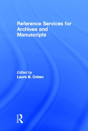 Reference Services for Archives and Manuscripts