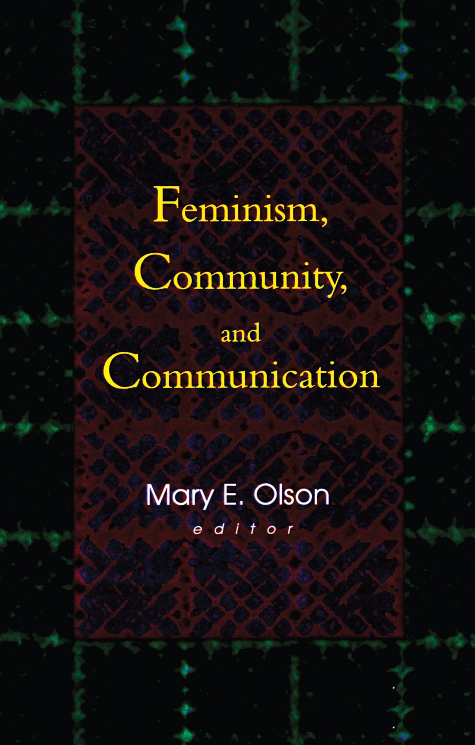 Feminism, Community, and Communication