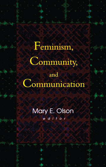 Feminism, Community, and Communication