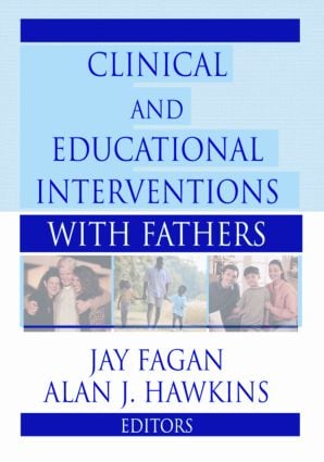 Clinical and Educational Interventions with Fathers